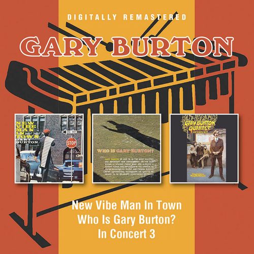 GARY BURTON / ゲイリー・バートン / New Vibe Man In Town / Who Is Gary Burton? / In Concert(2CD)