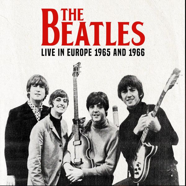 BEATLES / ビートルズ / LIVE IN EUROPE 1965 AND 1966