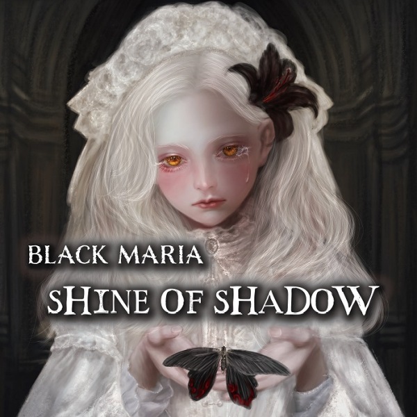 BLACK MARIA / ブラック・マリア(from Japan) / SHINE OF SHADOW / シャイン・オブ・シャドウ