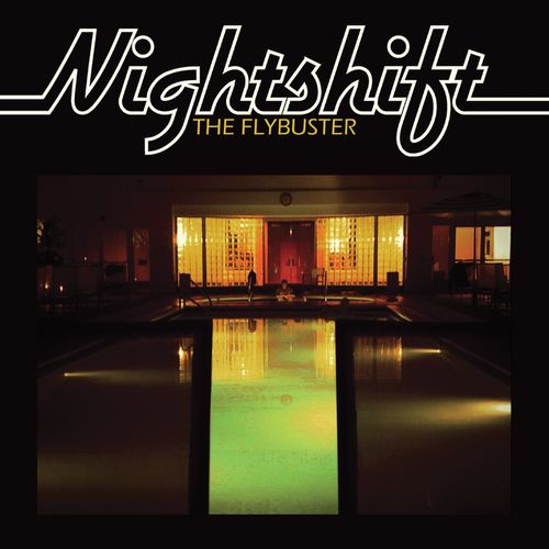 NIGHTSHIFT / ナイトシフト / ザ・フライバスター (帯・解説付き国内仕様CD)