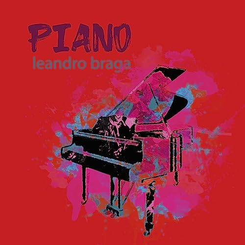 LEANDRO BRAGA / レアンドロ・ブラーガ / PIANO