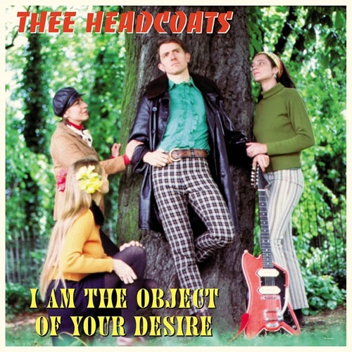 THEE HEADCOATS / ジーヘッドコーツ / I AM THE OBJECT OF YOUR DESIRE (LP)