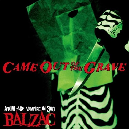 BALZAC / CAME OUT OF THE GRAVE -20th Anniversary Compilation-