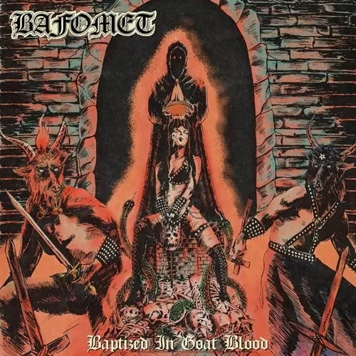BAFOMET / BAPTIZED IN GOAT BLOOD