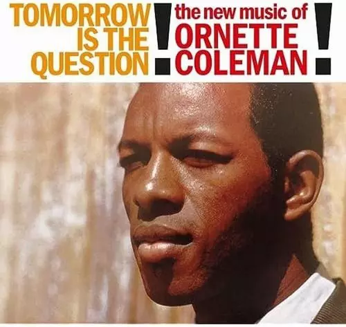 オーネット・コールマン Tomorrow is the Question! LP Tomorrow Is The Question!(LP)/ORNETTE COLEMAN/オーネット