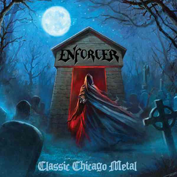 ENFORCER (Classic Doom from USA) / CLASSIC CHICAGO METAL