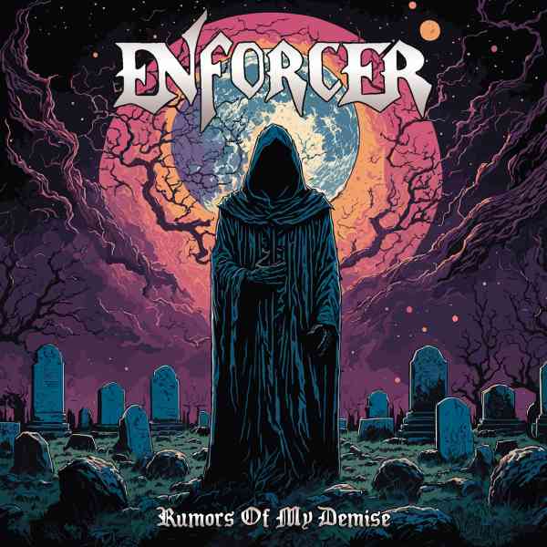 ENFORCER (Classic Doom from USA) / RUMORS OF MY DEMISE