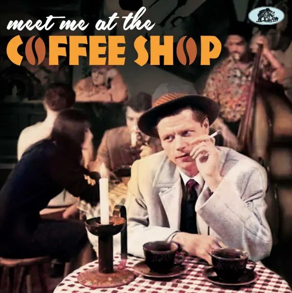 V.A. / MEET ME AT THE COFFEE SHOP
