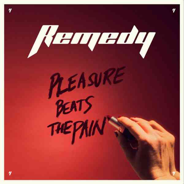 REMEDY (from SWE) / レメディ (from SWE) / PLEASURE BEATS THE PAIN / プレジャー・ビーツ・ザ・ペイン