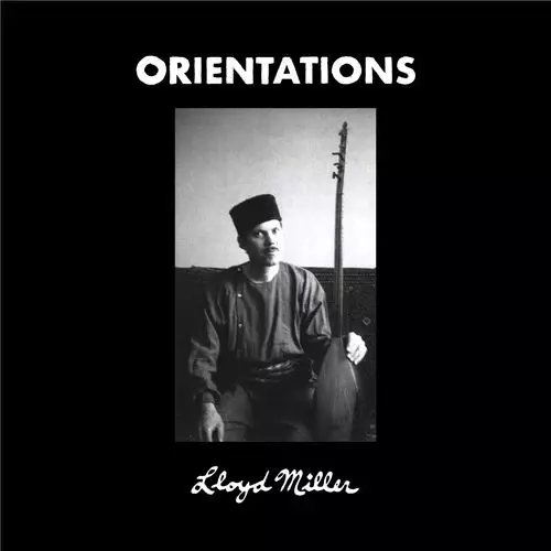 LLOYD MILLER / ロイド・ミラー / Orientations(2LP)