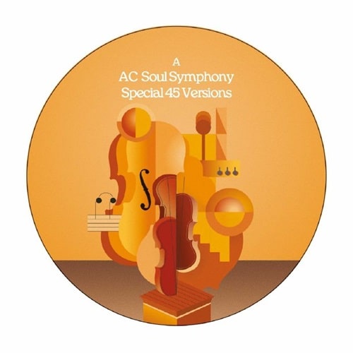 AC SOUL SYMPHONY / AC・ソウル・シンフォニー / SPECIAL 45 VERSIONS (7")