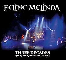 FELINE MELINDA / THREE DECADES  AT THE KULTURSAAL THEATRE