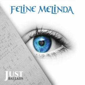 FELINE MELINDA / JUST BALLADS 