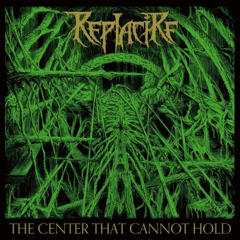 REPLACIRE / THE CENTER THAT CANNOT HOLD(VINYL)