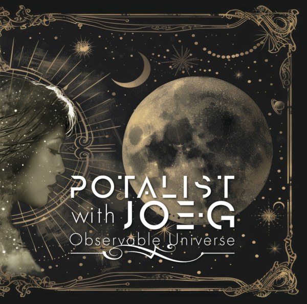 Potalist with Joe-G / ポータリスト・ウィズ・ジョージ / Observable Universe / オブザーバブル・ユニヴァース