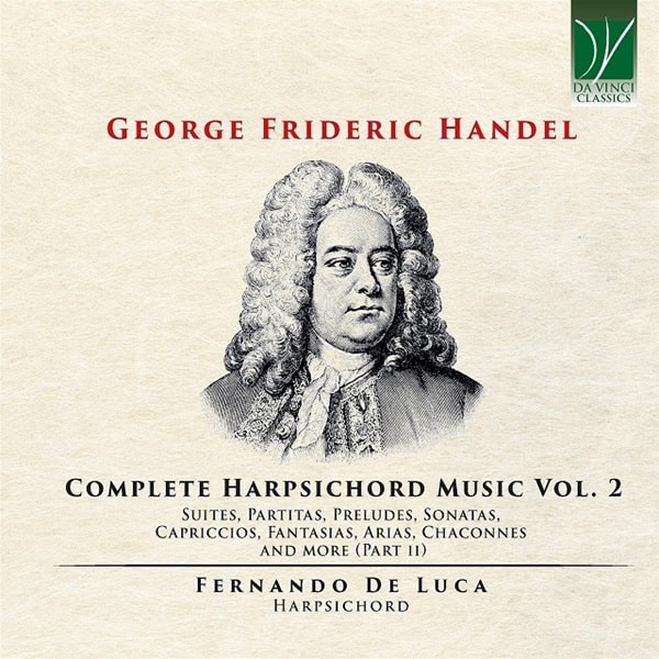 FERNANDO DE LUCA / フェルナンド・デ・ルーカ / HANDEL:COMPLETE HARPSICHORD MUSIC VOL.2