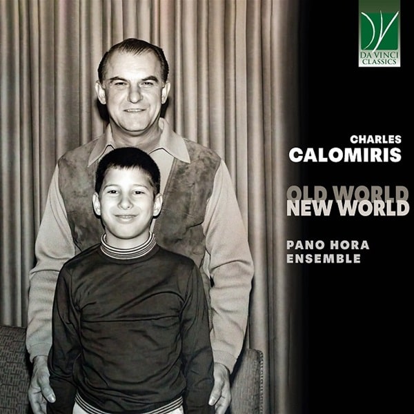 PANO HORA ENSEMBLE / パノ・ホラ・アンサンブル / CHARLES CALOMIRIS:OLD WORLD NEW WORLD