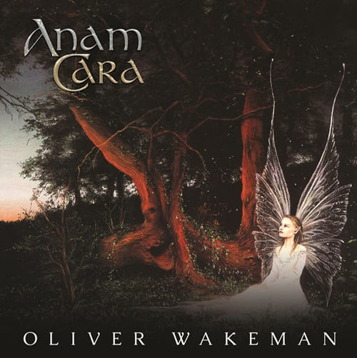 OLIVER WAKEMAN / オリヴァー・ウェイクマン / ANAM CARA / アナム・カラ(魂の友)