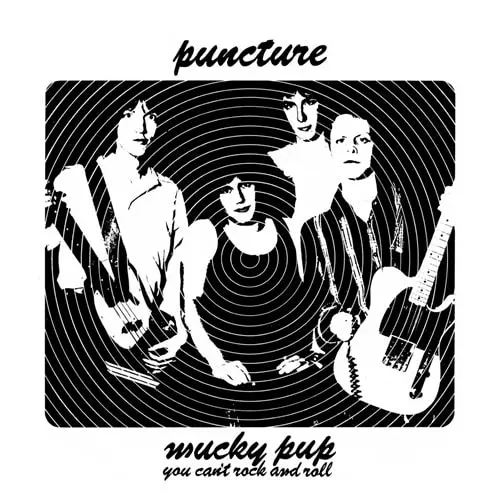 PUNCTURE / パンクチャー / MUCKY PUP (7")
