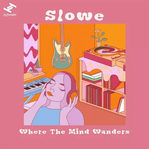 SLOWE / スロウ / WHERE THE MIND WANDERS
