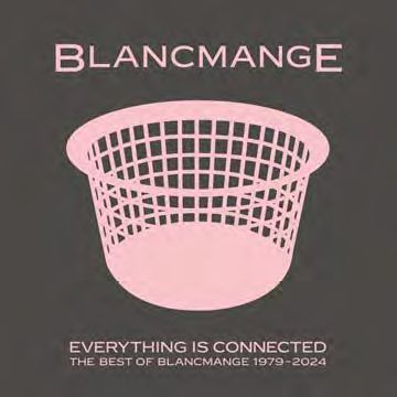 BLANCMANGE / ブラマンジェ / EVERYTHING IS CONNECTED - BEST OF / エブリシング・イズ・コネクテッド - ベスト・オブ