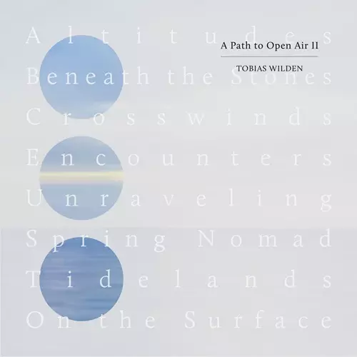 TOBIAS WILDEN / トビアス・ヴィルデン / PATH TO OPEN AIR 2