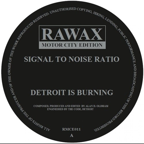 SIGNAL TO NOISE RATIO (TECHNO) / DETROIT IS BURNING