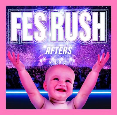AFTERS / FES RUSH