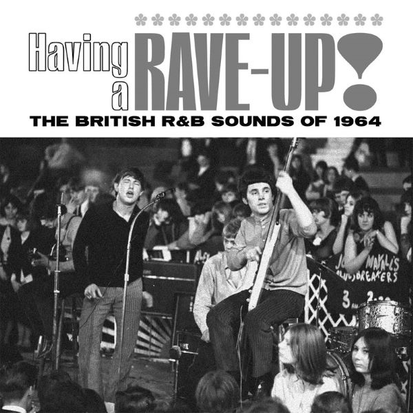 V.A. / HAVING A RAVE UP! THE BRITISH R&B SOUNDS OF 1964 (3CD)