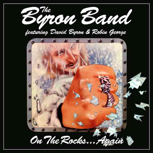 BYRON BAND FEATURING DAVID BYRON AND ROBIN GEORGE / ON THE ROCK AGAIN 3CD CLAMSHELL BOX