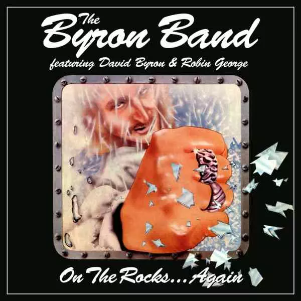 BYRON BAND FEATURING DAVID BYRON AND ROBIN GEORGE / ザ・バイロン・バンド・フィーチャリング・デヴィッド・バイロン・アンド・ロビン・ジョージ / ON THE ROCK AGAIN 3CD CLAMSHELL BOX