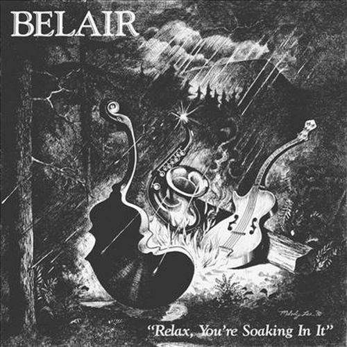 BELAIR (JAZZ) / Relax. You're Soaking In It(LP)