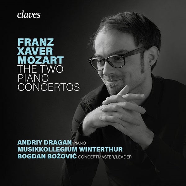 ANDRIY DRAGAN / アンドリー・ドラガン / XAVER MOZART:PIANO CONCERTO NO.1&2