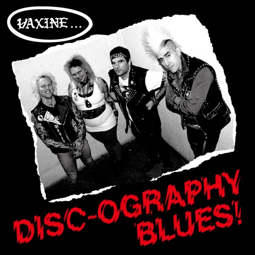 VAXINE / DISC-OGRAPHY BLUES!