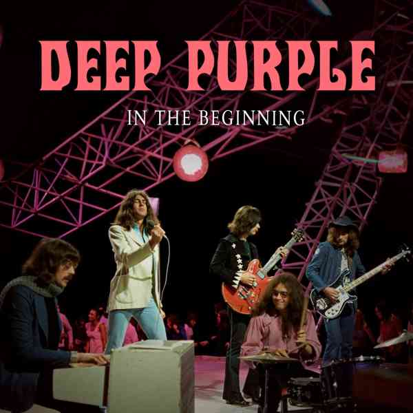 IN THE BEGINNING/DEEP PURPLE/ディープ・パープル/偉大なるDEEP 