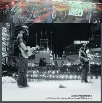 FLOWER TRAVELLIN' BAND, 50 MOTORCYCLES AND OTHERS / フラワー・トラベリン・バンドとオートバイ50台、他 / BEAM PENETRATION AND MAD COMPUTER, PLUS THE MINIMAL SOUND OF MOTORCYCLES / ビームで貫通 [スペシャル・エディション] (CD + 10 インチレコード + CDR)