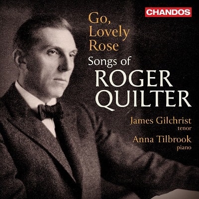 JAMES GILCHRIST / SONGS OF ROGER QUILTER
