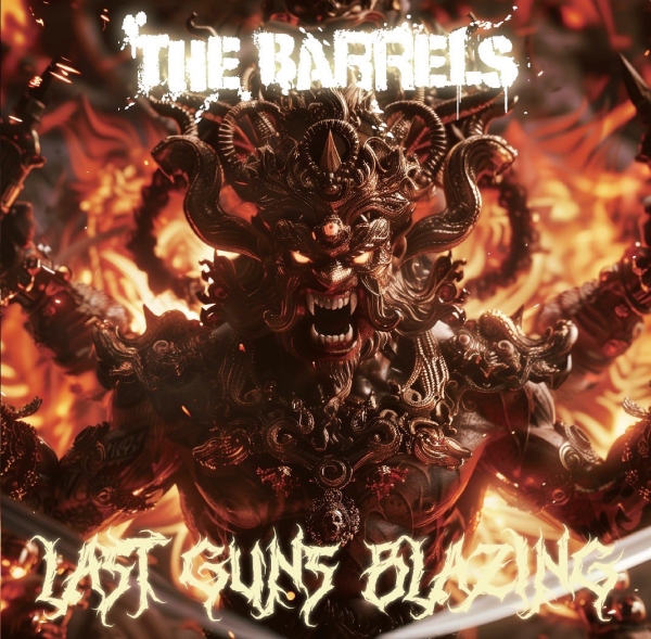 THE BARRELS / ザ・バレルズ / LAST GUNS BLAZING / ラスト・ガンズ・ブレイジング