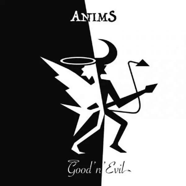 ANIMS / GOOD 'N' EVIL