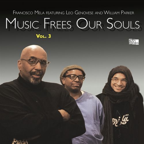 FRANCISCO MELA / フランシスコ・メラ / Music Frees Our Souls, Vol. 3(LP)