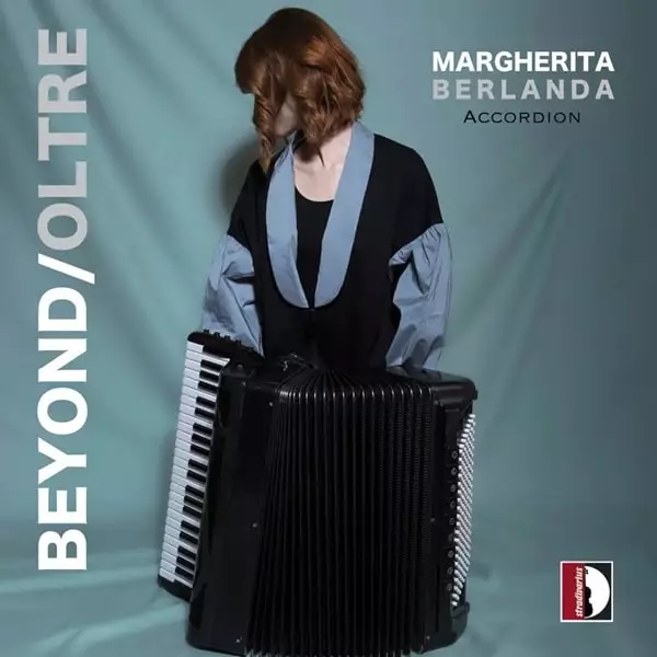 MARGHERITA BERLANDA / マルゲリータ・ベルランダ / BEYOND OLTRE WORKS FOR ACCORDION