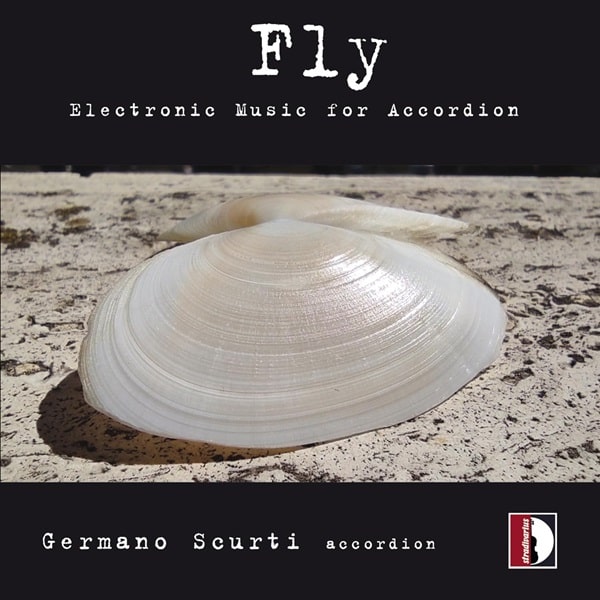 GERMANO SCURTI / ジェルマーノ・スクールティ / FLY WORKS FOR ACCORDION