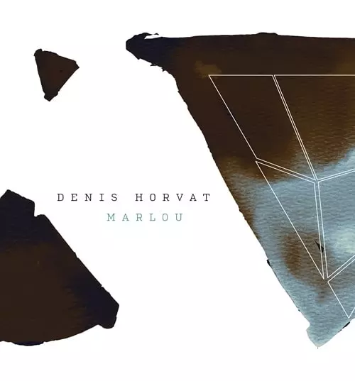 DENIS HORVAT / MARLOU