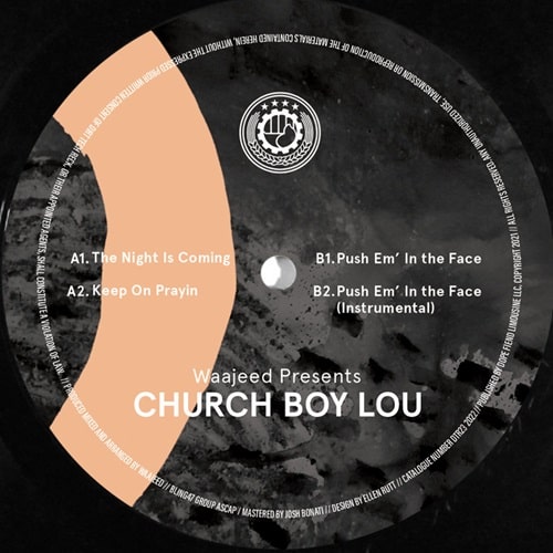 CHURCH BOY LOU (WAAJEED) / PUSH EM’ IN THE FACE