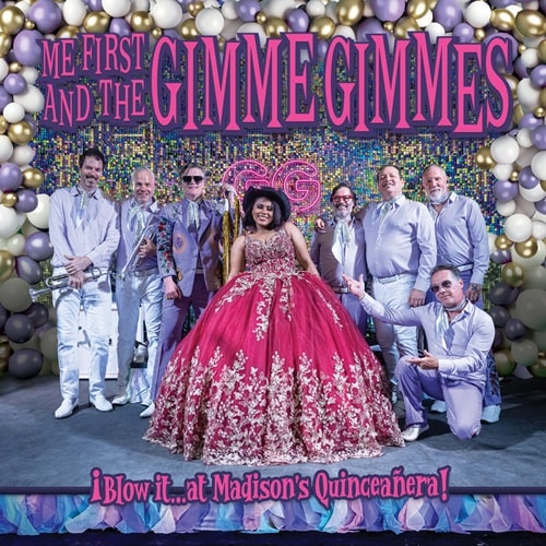 ME FIRST AND THE GIMME GIMMES / BLOW IT...AT MADISON'S QUINCEANERA (LP)