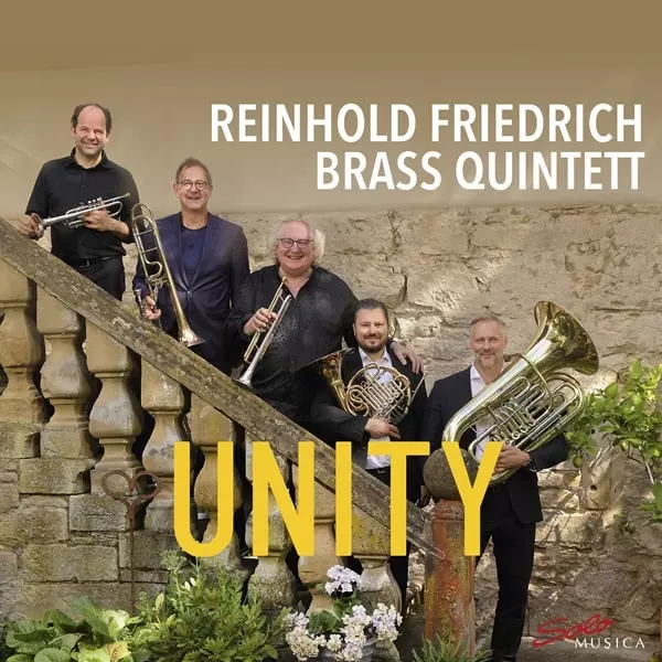REINHOLD FRIEDRICH / ラインホルト・フリードリヒ / UNITY WORKS FOR BRASS QUINTET