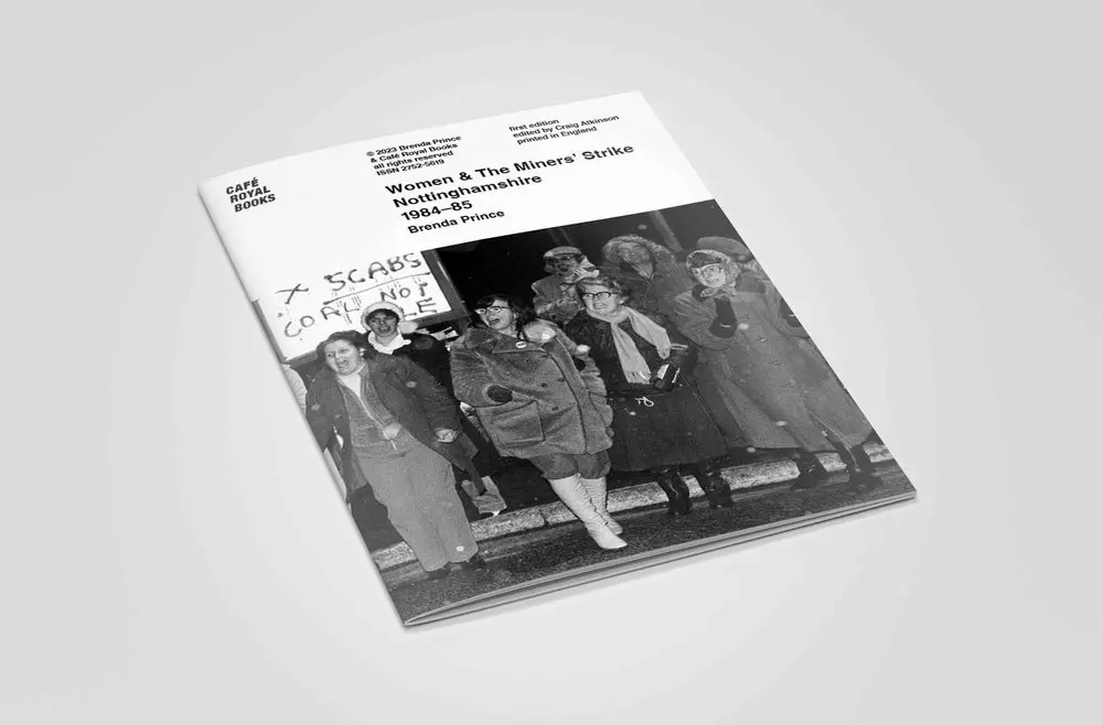 BRENDA PRINCE / WOMEN & THE MINERS' STRIKE NOTTINGHAMSHIRE 1984-85