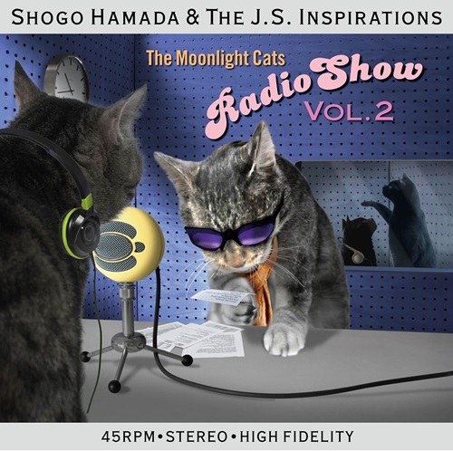 Shogo Hamada & The J.S.Inspirations / The Moonlight Cats Radio Show Vol. 2