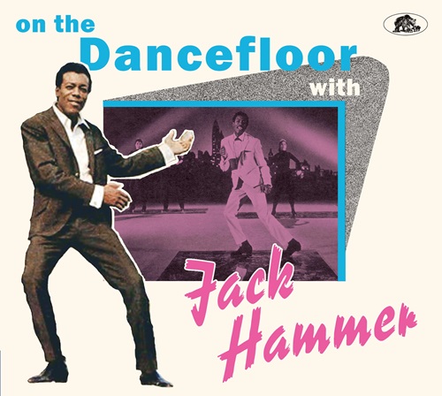 JACK HAMMER / ジャック・ハマー / ON THE DANCEFLOOR WITH JACK HAMMER