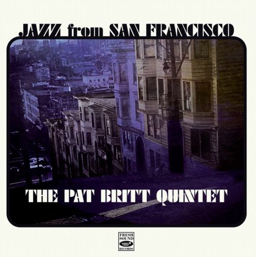PAT BRITT / Jazz From San Francisco